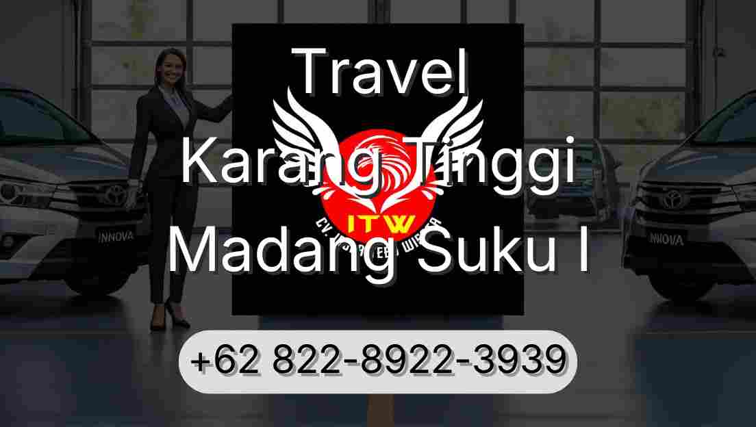 Travel Karang Tinggi Madang Suku I
