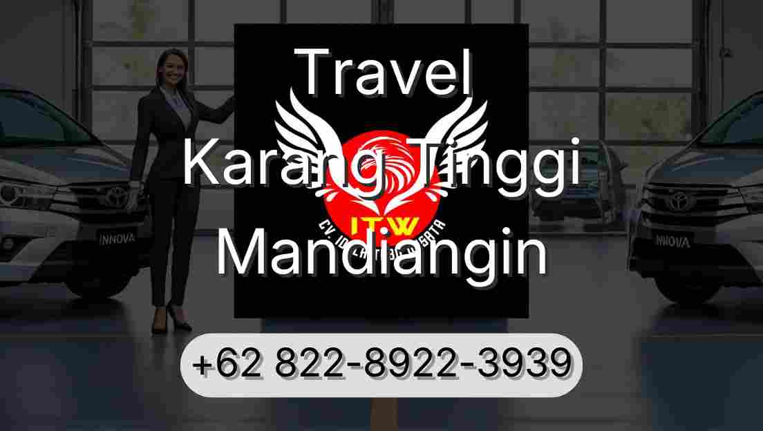 Travel Karang Tinggi Mandiangin