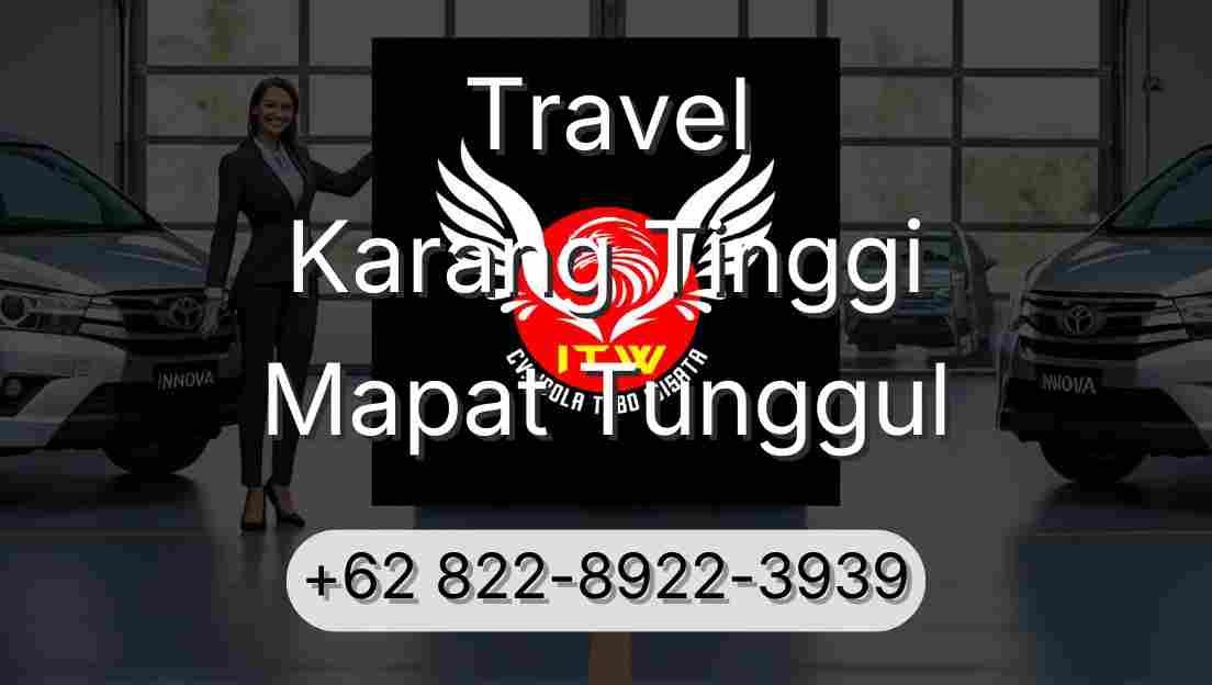Travel Karang Tinggi Mapat Tunggul