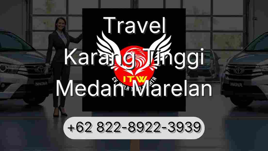 Travel Karang Tinggi Medan Marelan