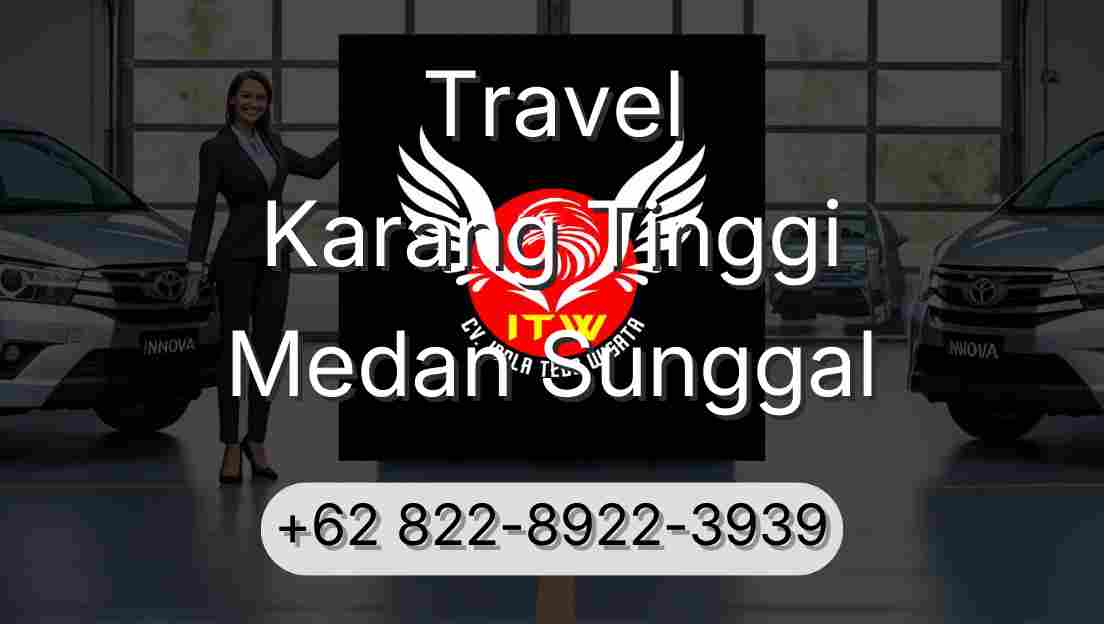 Travel Karang Tinggi Medan Sunggal
