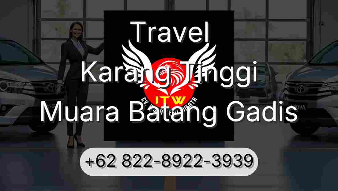 Travel Karang Tinggi Muara Batang Gadis