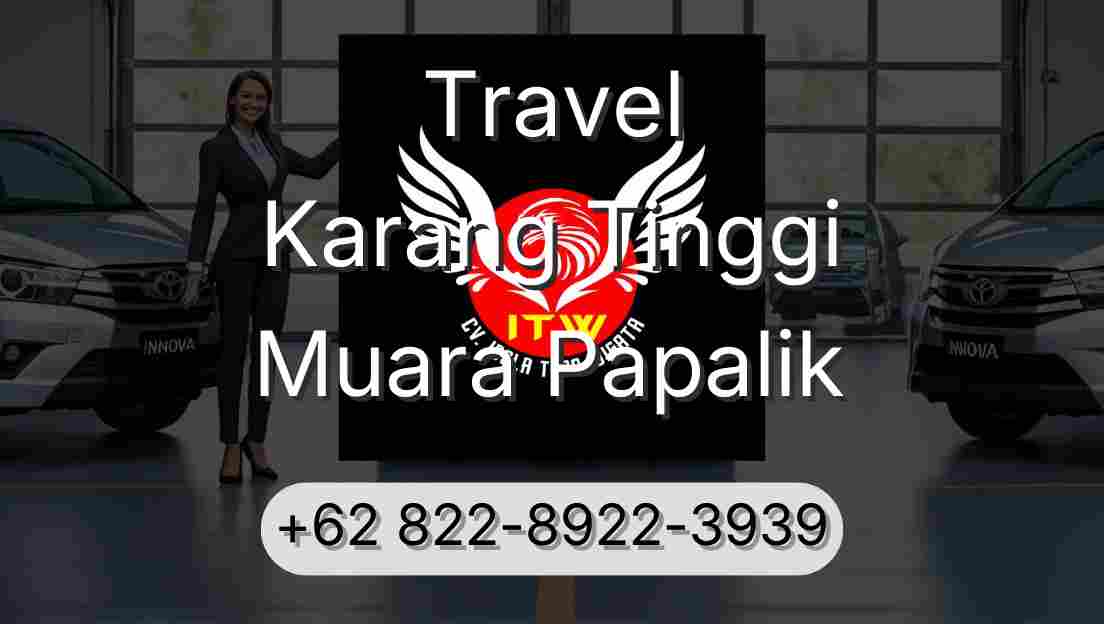 Travel Karang Tinggi Muara Papalik