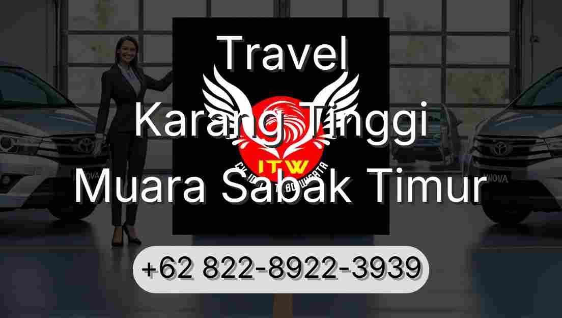 Travel Karang Tinggi Muara Sabak Timur