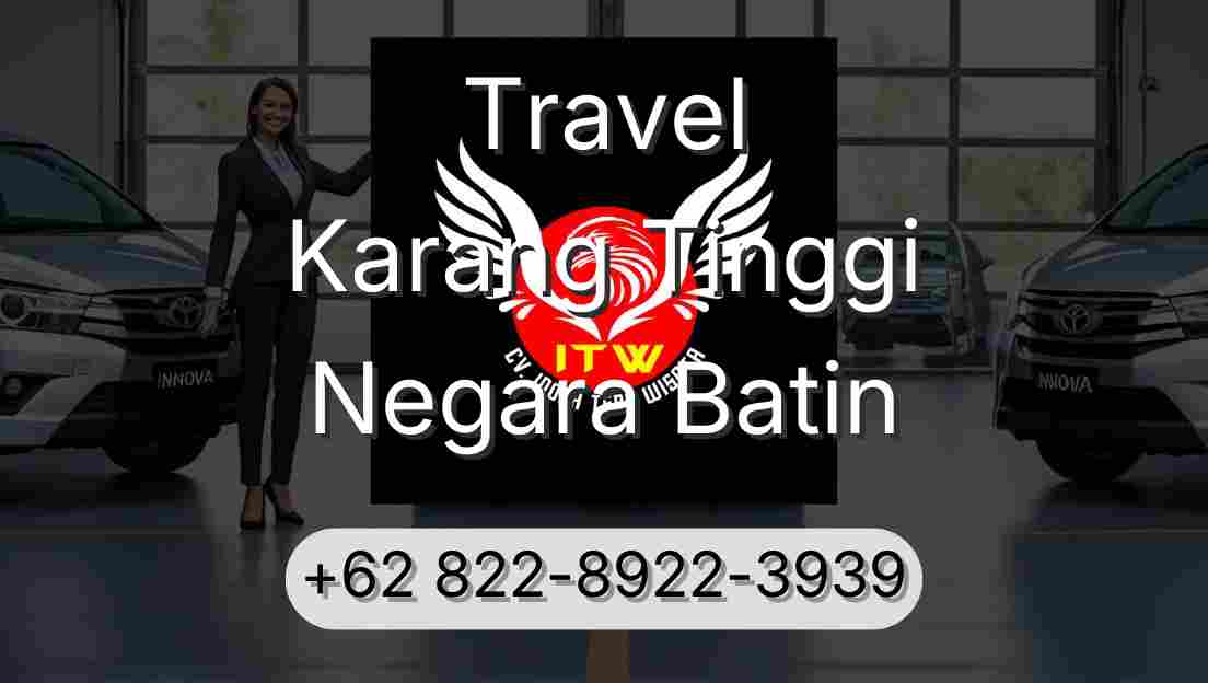 Travel Karang Tinggi Negara Batin