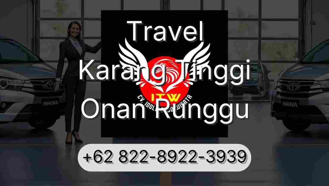 Travel Karang Tinggi Onan Runggu