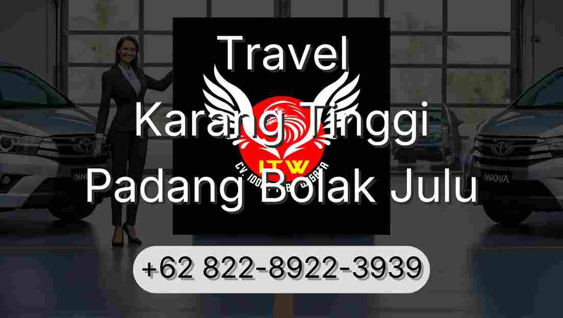 Travel Karang Tinggi Padang Bolak Julu
