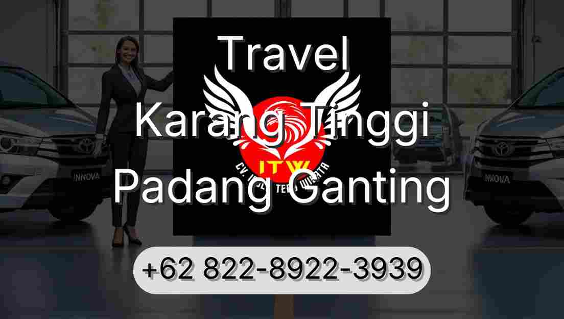 Travel Karang Tinggi Padang Ganting