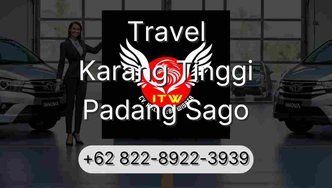 Travel Karang Tinggi Padang Sago