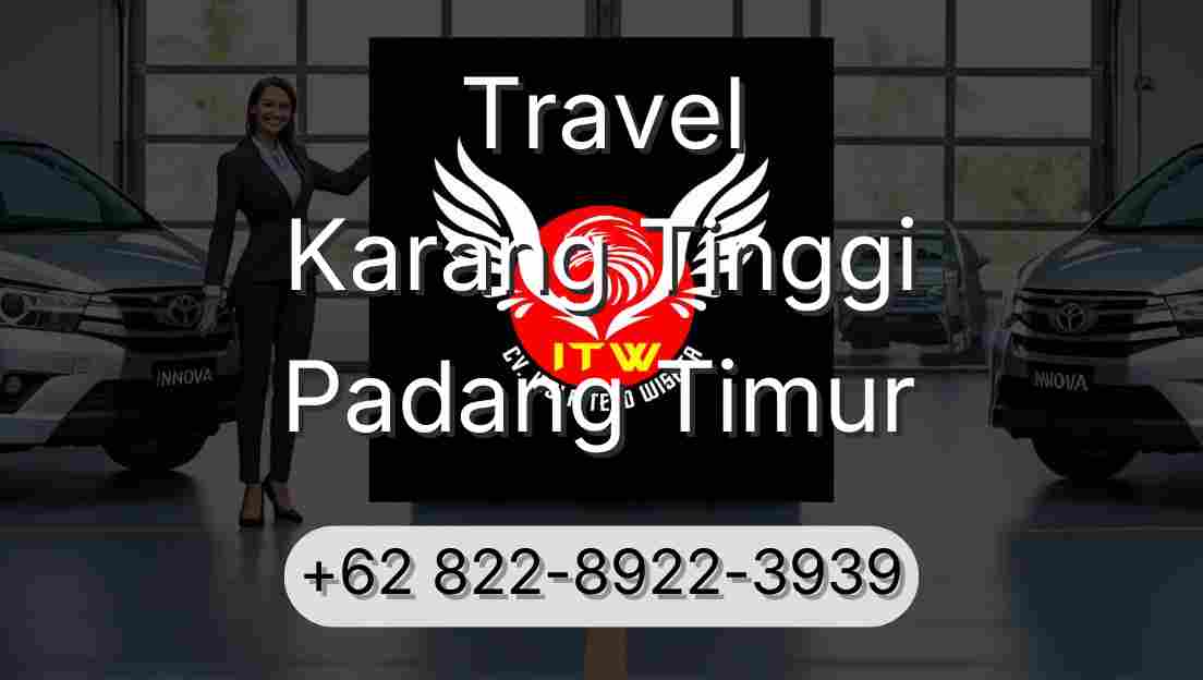 Travel Karang Tinggi Padang Timur