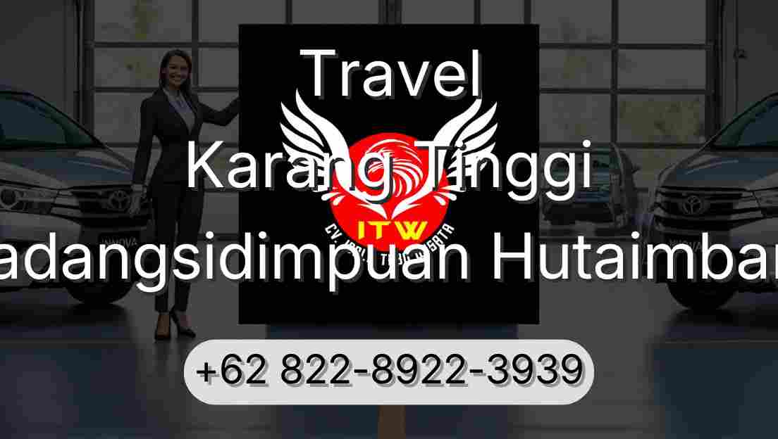 Travel Karang Tinggi Padangsidimpuan Hutaimbaru
