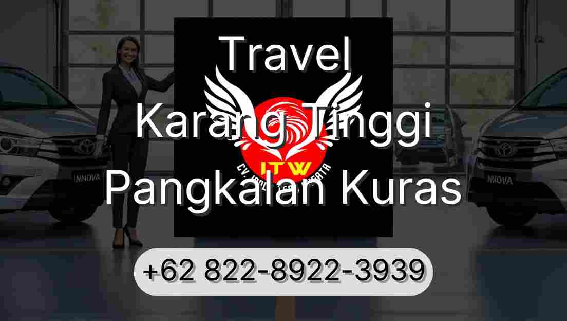 Travel Karang Tinggi Pangkalan Kuras
