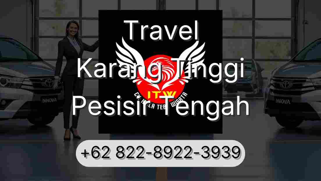 Travel Karang Tinggi Pesisir Tengah