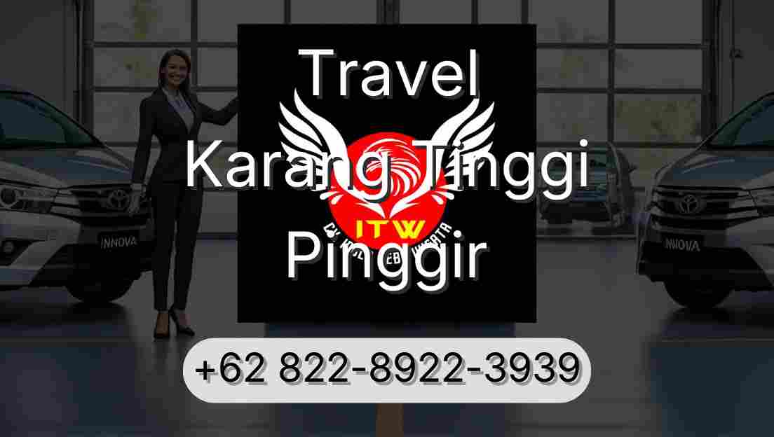Travel Karang Tinggi Pinggir