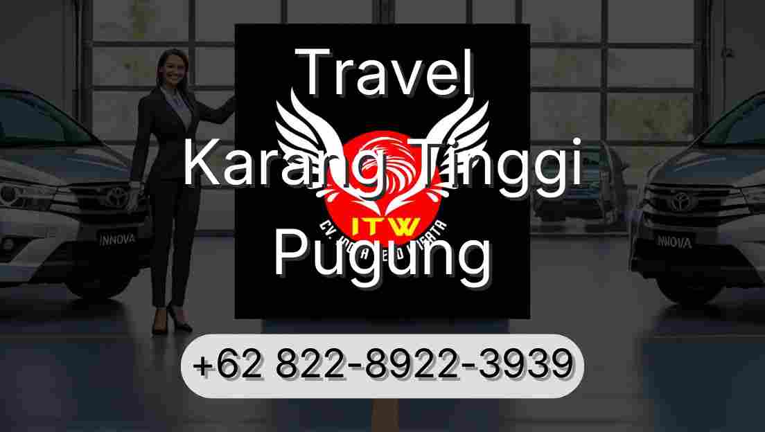 Travel Karang Tinggi Pugung