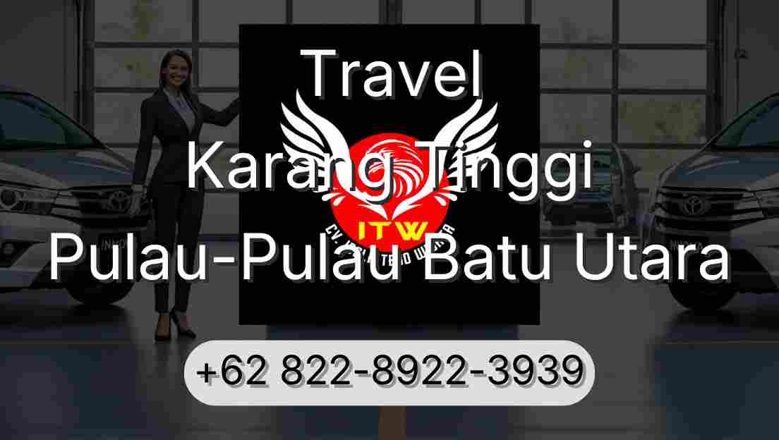 Travel Karang Tinggi Pulau-Pulau Batu Utara