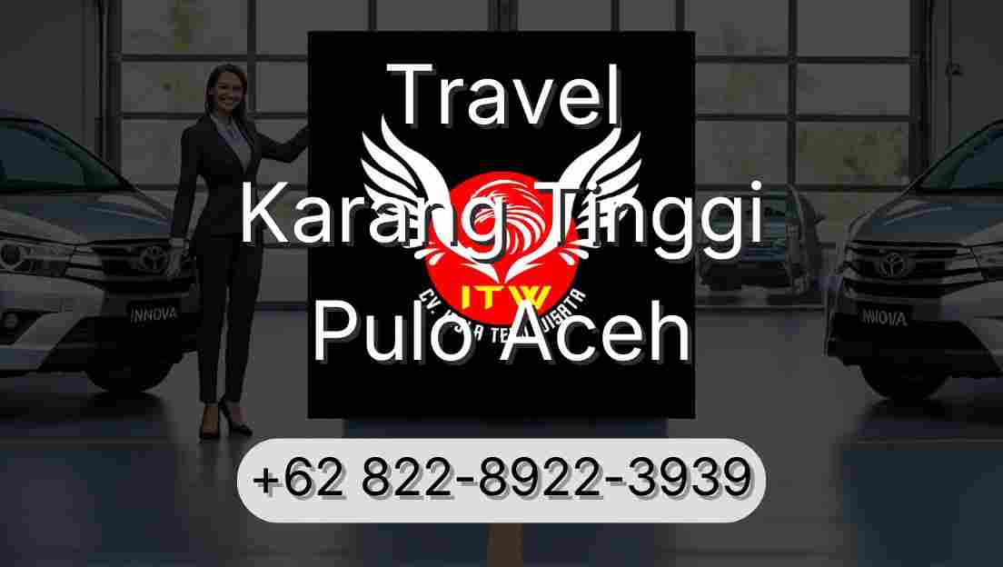 Travel Karang Tinggi Pulo Aceh