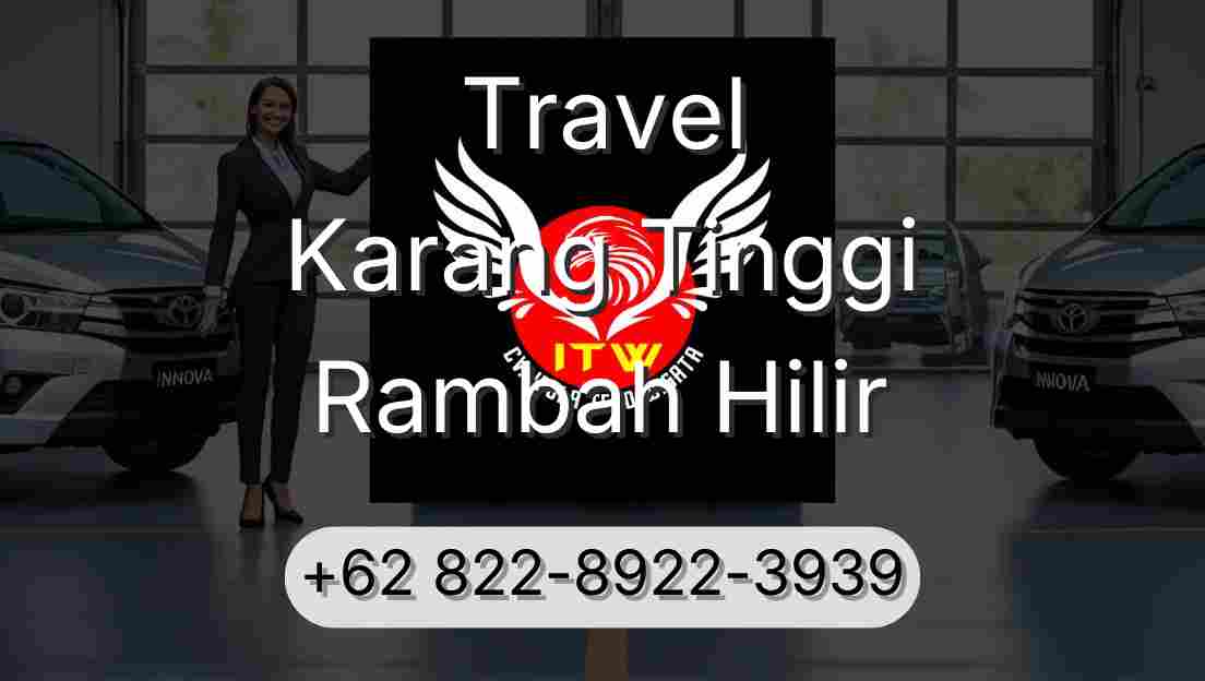 Travel Karang Tinggi Rambah Hilir