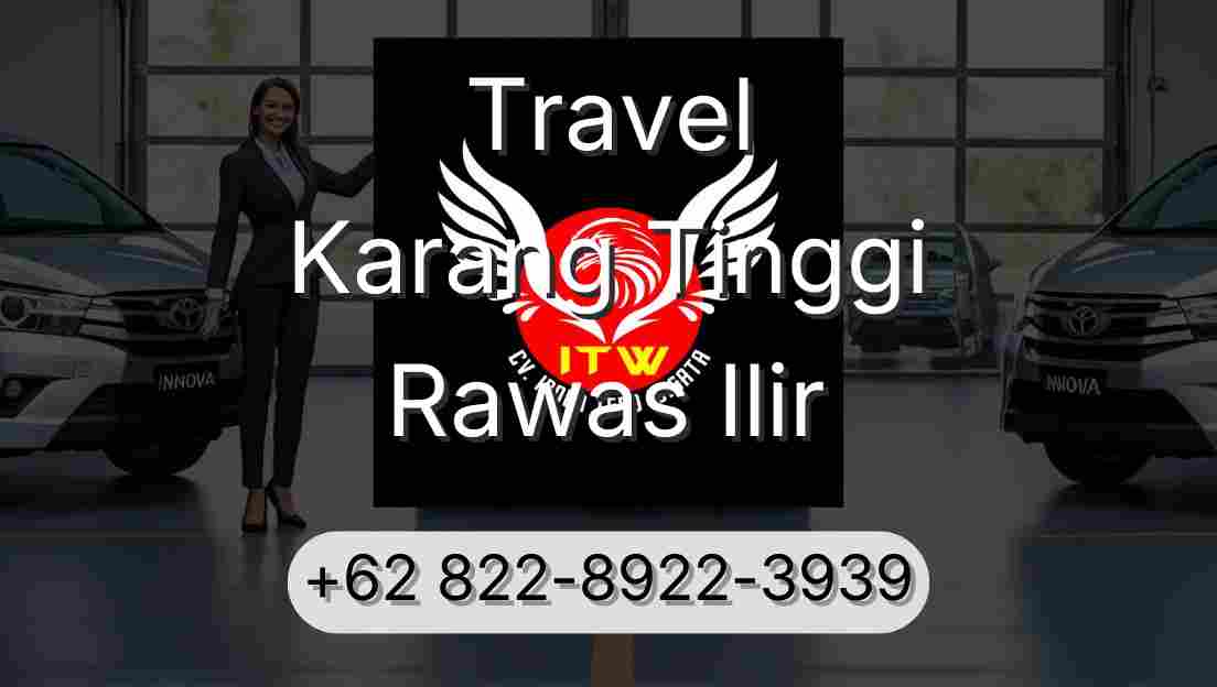 Travel Karang Tinggi Rawas Ilir