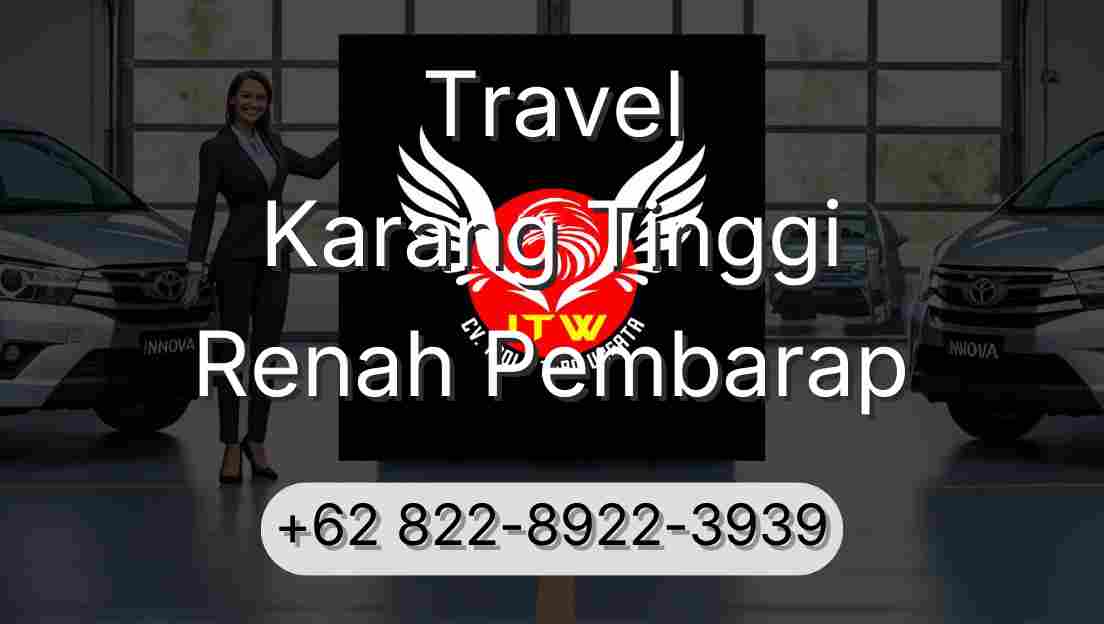 Travel Karang Tinggi Renah Pembarap