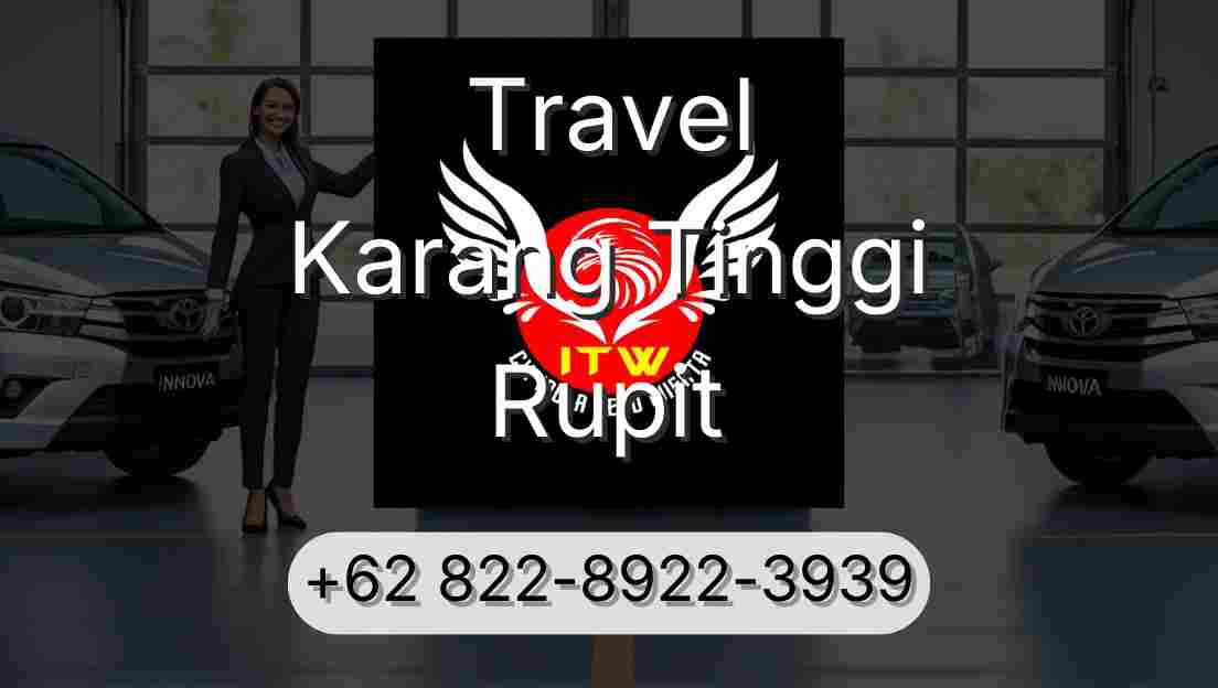 Travel Karang Tinggi Rupit