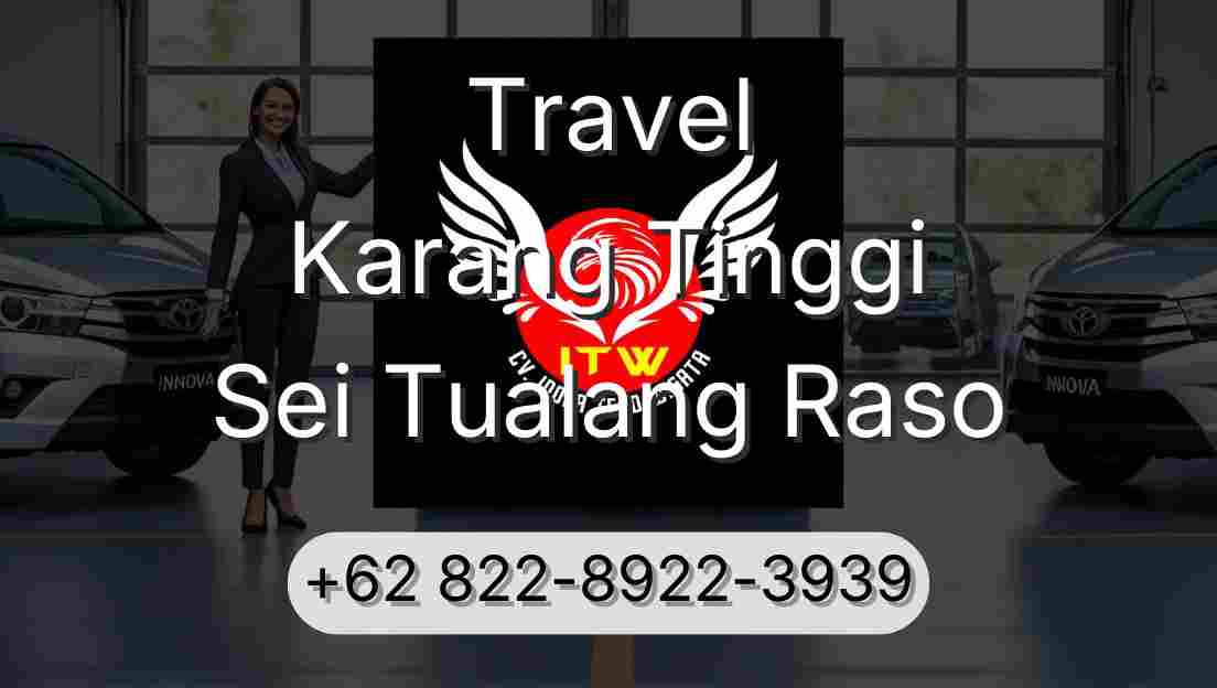 Travel Karang Tinggi Sei Tualang Raso