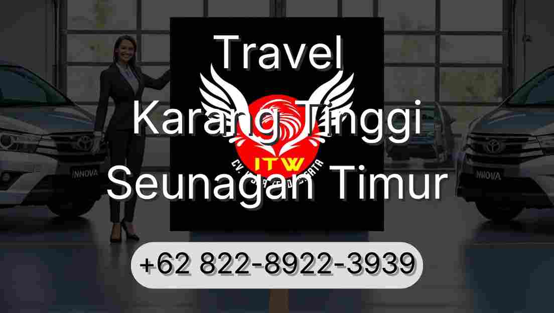 Travel Karang Tinggi Seunagan Timur