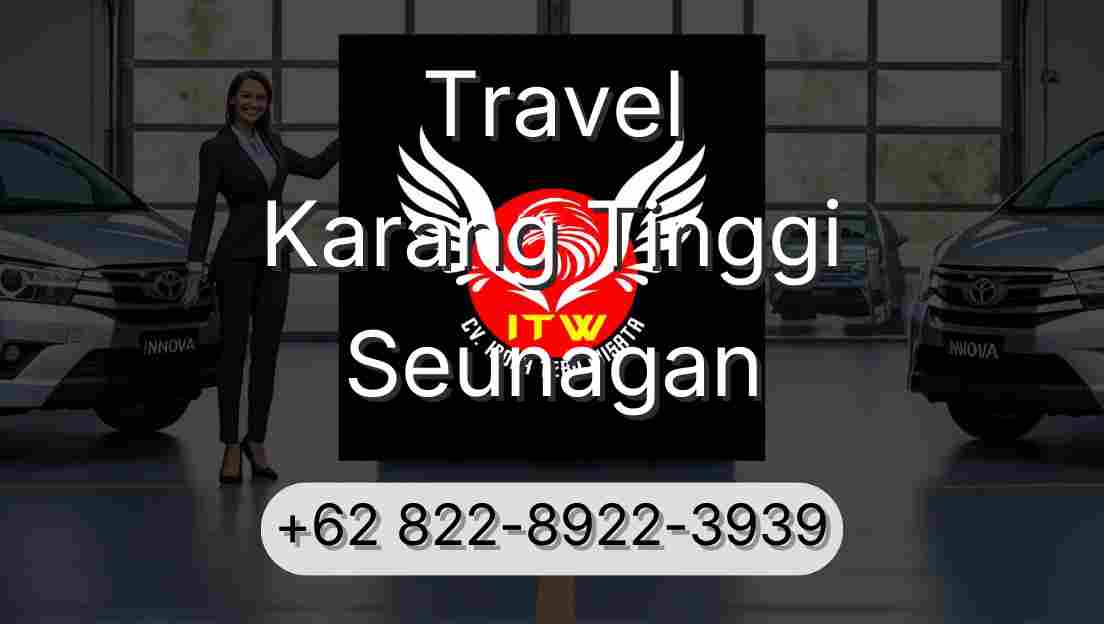 Travel Karang Tinggi Seunagan