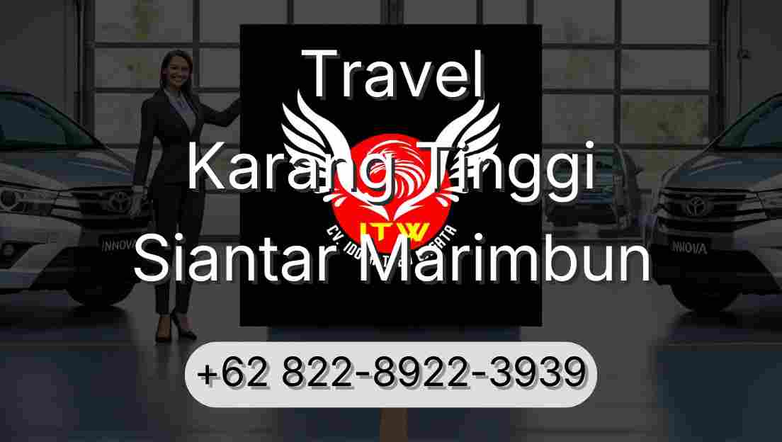 Travel Karang Tinggi Siantar Marimbun