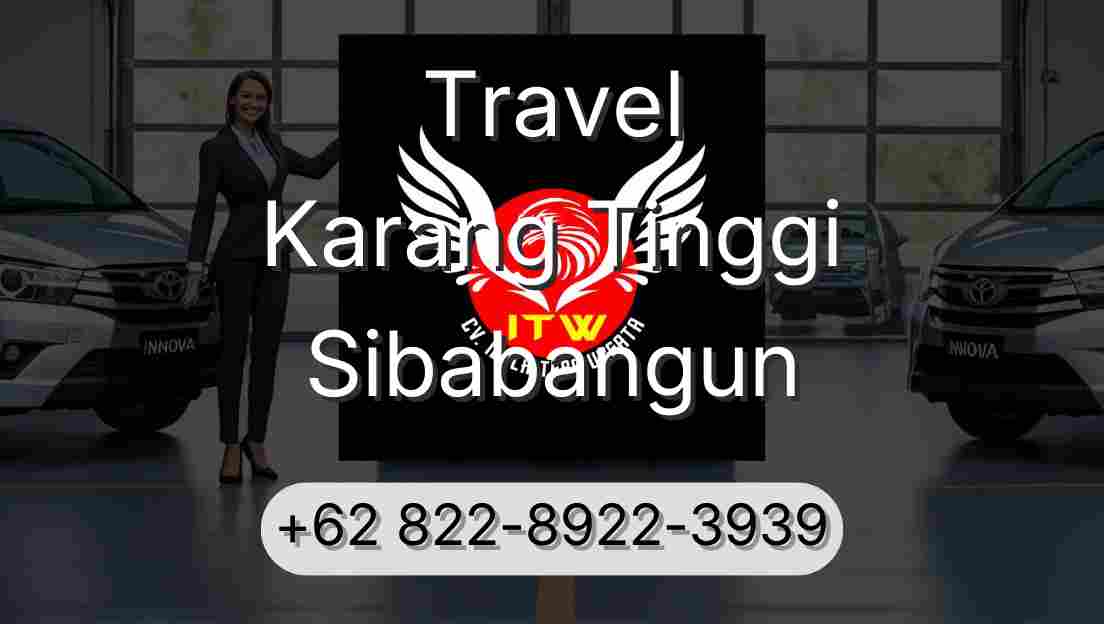 Travel Karang Tinggi Sibabangun