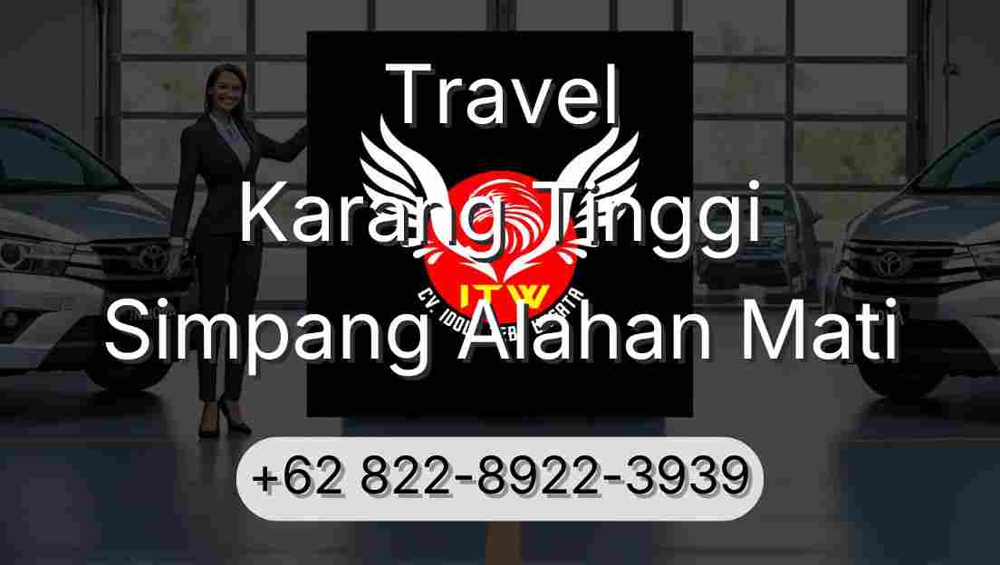 Travel Karang Tinggi Simpang Alahan Mati