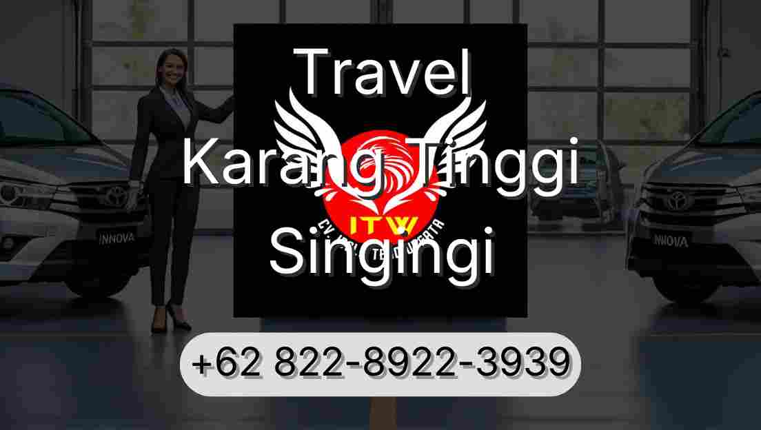 Travel Karang Tinggi Singingi