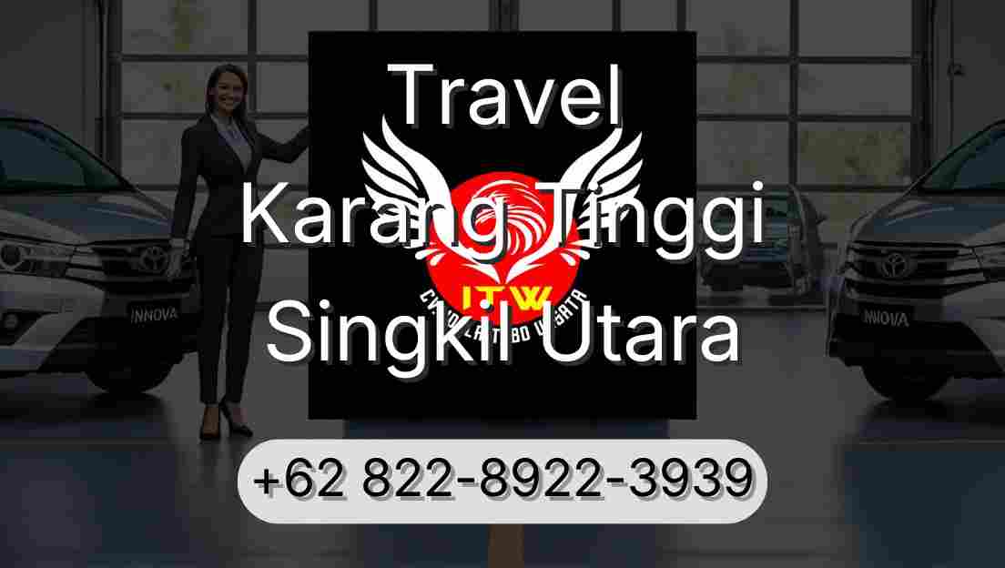 Travel Karang Tinggi Singkil Utara