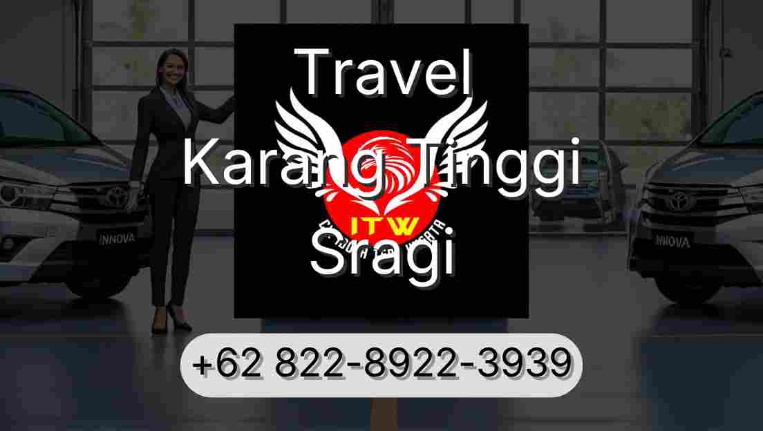 Travel Karang Tinggi Sragi