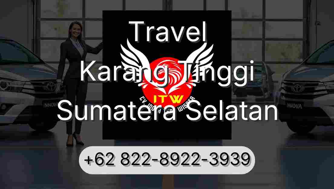 Travel Karang Tinggi Sumatera Selatan