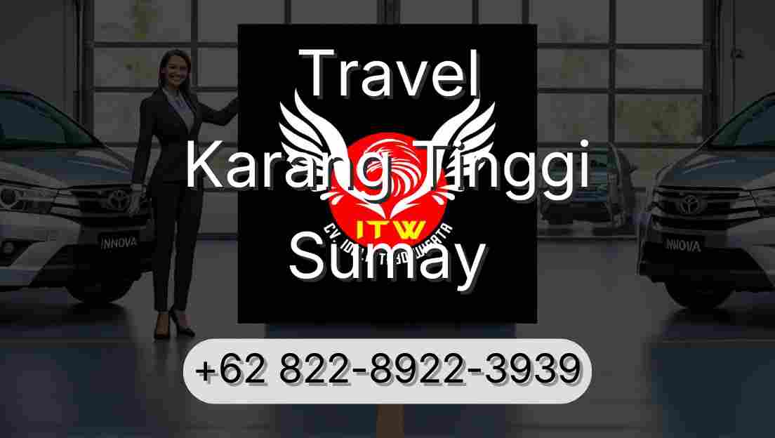 Travel Karang Tinggi Sumay
