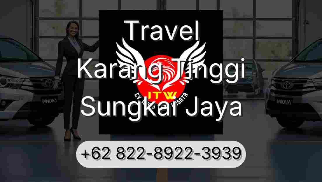 Travel Karang Tinggi Sungkai Jaya