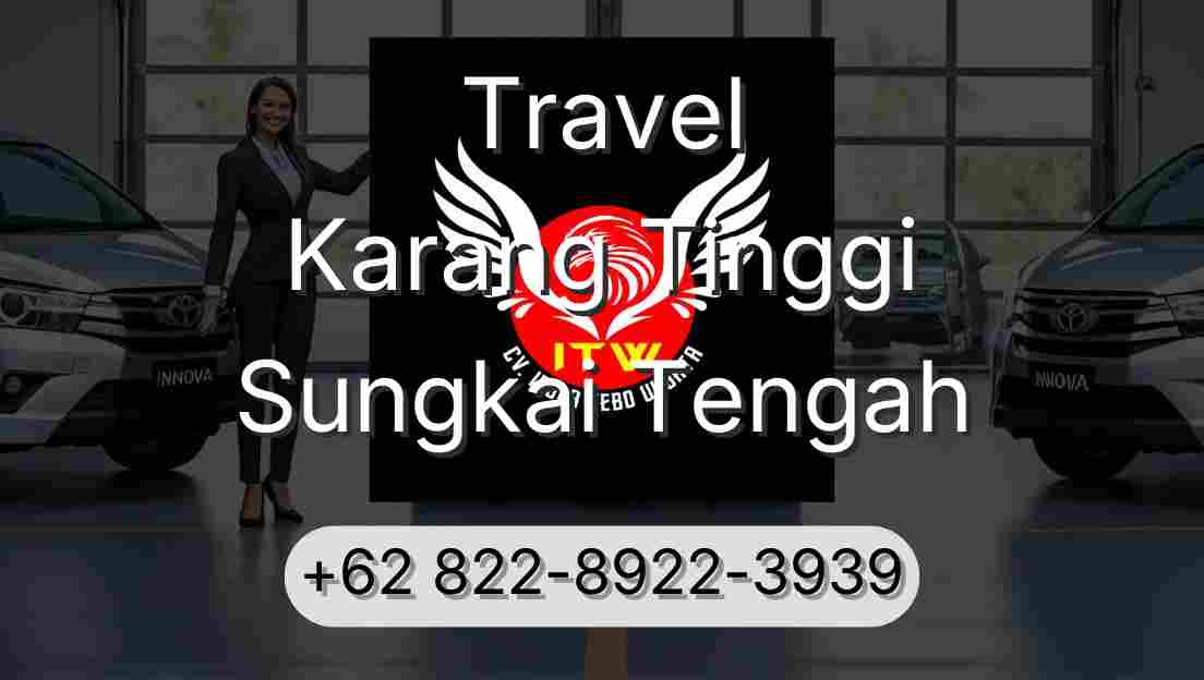Travel Karang Tinggi Sungkai Tengah