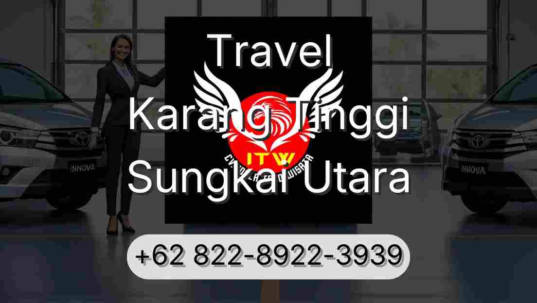 Travel Karang Tinggi Sungkai Utara