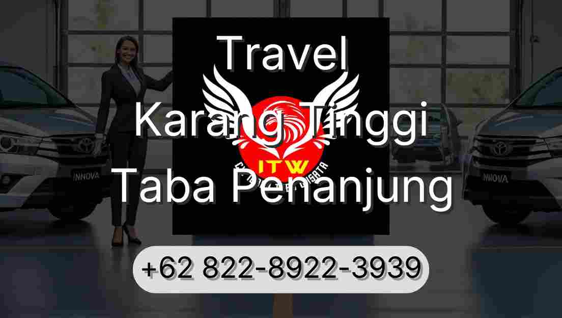 Travel Karang Tinggi Taba Penanjung