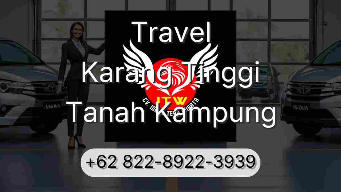 Travel Karang Tinggi Tanah Kampung