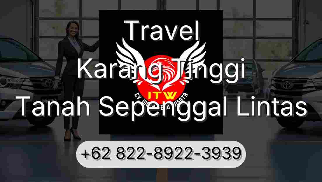 Travel Karang Tinggi Tanah Sepenggal Lintas