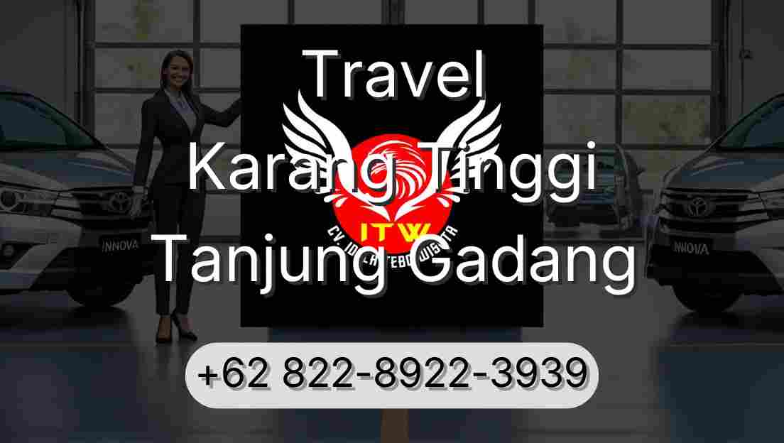 Travel Karang Tinggi Tanjung Gadang