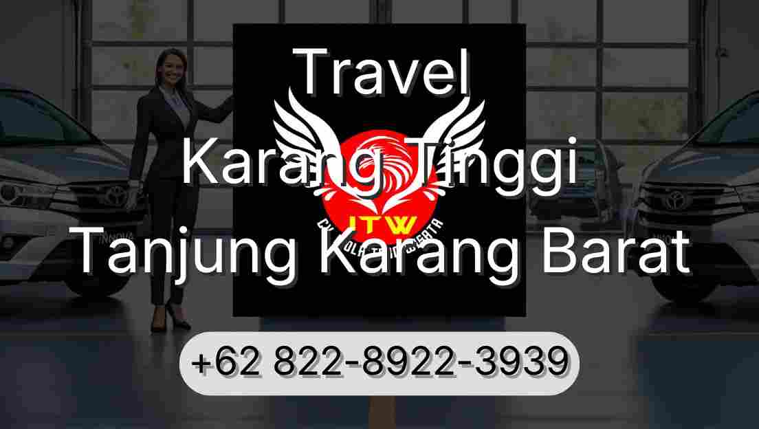 Travel Karang Tinggi Tanjung Karang Barat