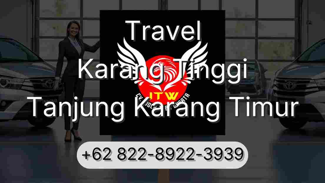 Travel Karang Tinggi Tanjung Karang Timur