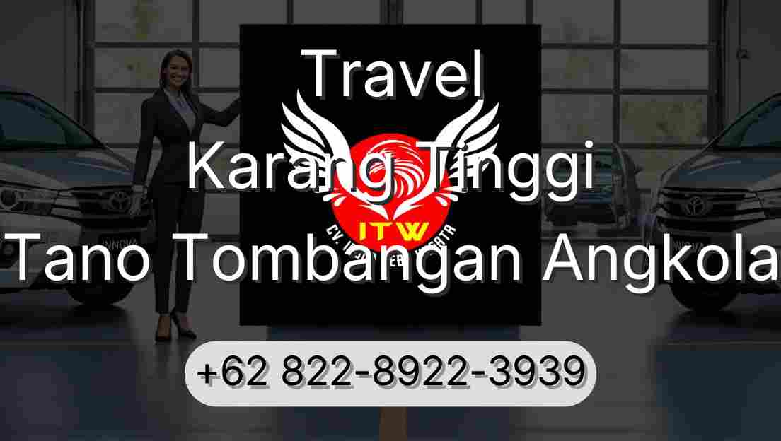 Travel Karang Tinggi Tano Tombangan Angkola