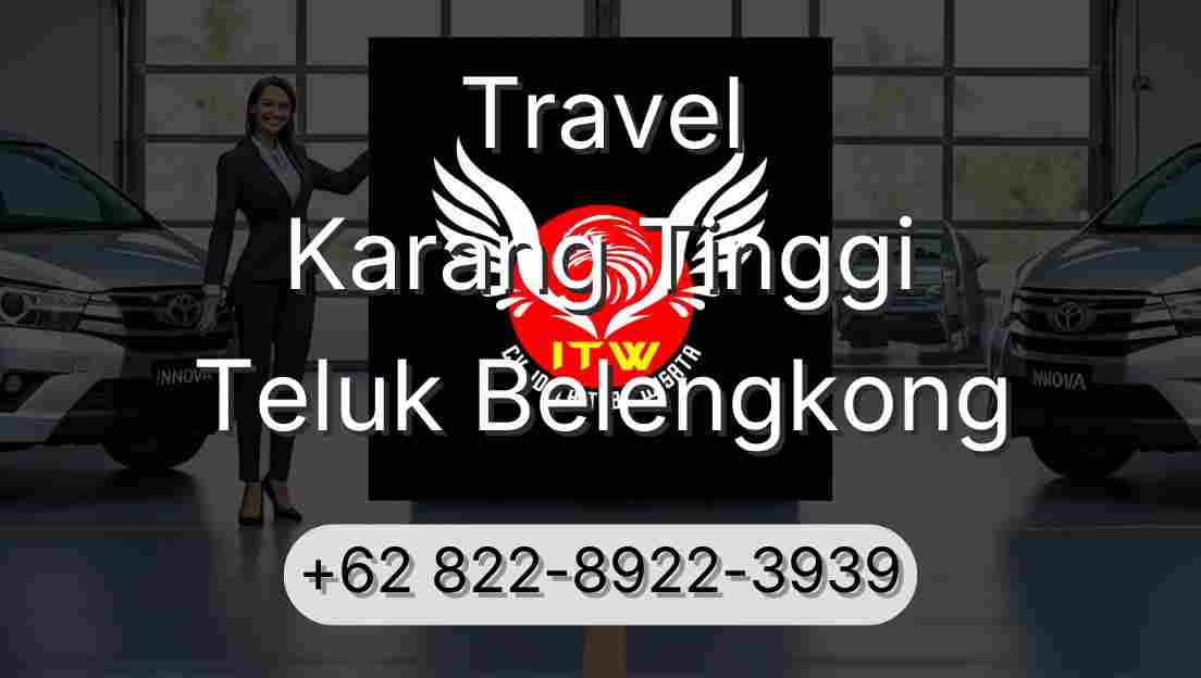 Travel Karang Tinggi Teluk Belengkong