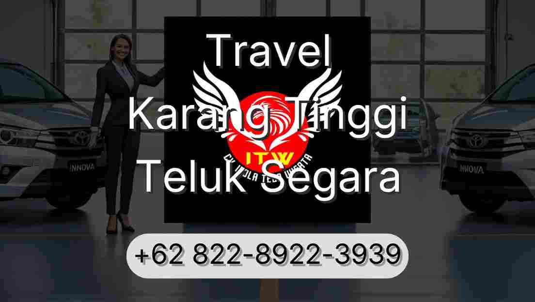 Travel Karang Tinggi Teluk Segara
