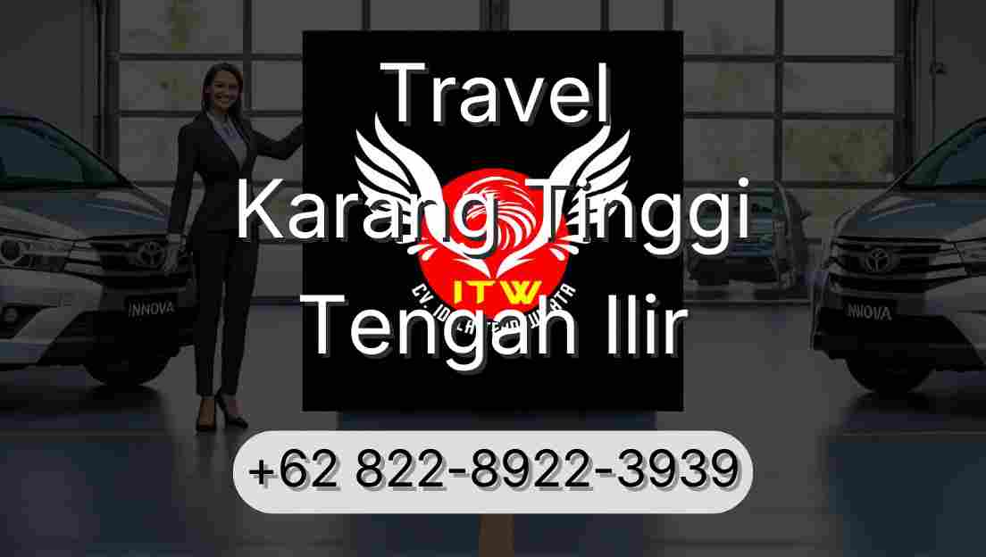 Travel Karang Tinggi Tengah Ilir