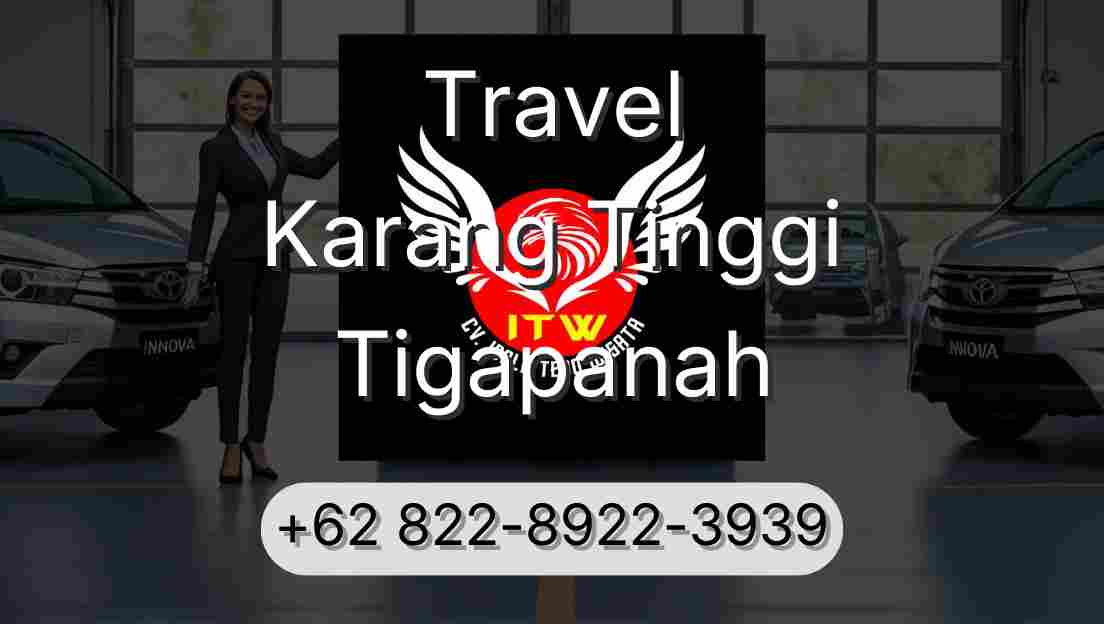 Travel Karang Tinggi Tigapanah